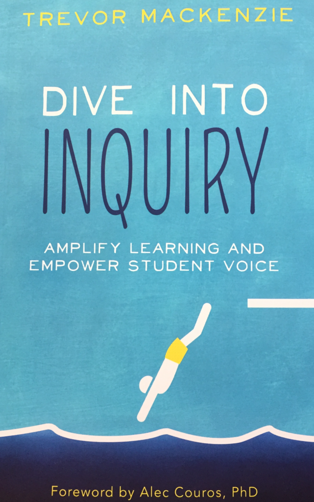Book Review Dive Into Inquiry by Trevor Mackenzie